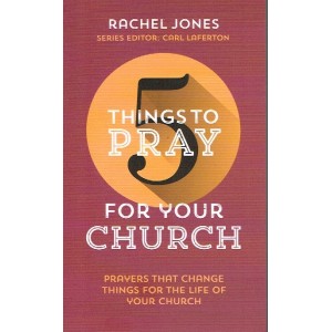 5 Things To Pray For Your Church by Rachel jones